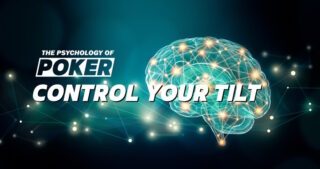 Poker Psychology: Control Your Tilt