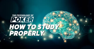 Poker Psychology: How to Study Properly